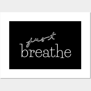 just breathe Posters and Art